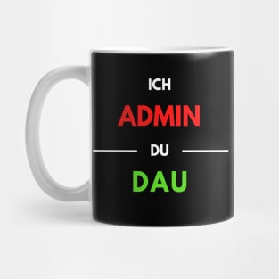 I Admin, You Dau 1 Mug